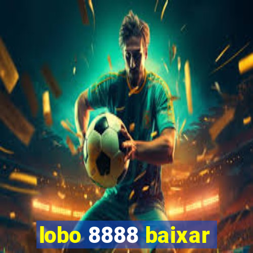 lobo 8888 baixar